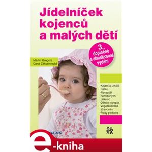 Jídelníček kojenců a malých dětí. 3., doplněné a aktualizované vydání - Dana Zákostelecká, Martin Gregora e-kniha