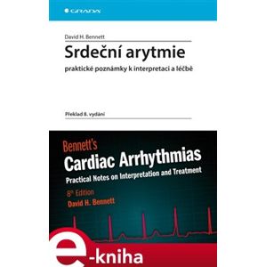 Srdeční arytmie praktické poznámky k interpretaci a léčbě. Překlad 8. vydání - David H. Bennett e-kniha