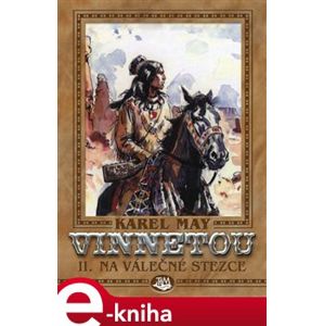 Vinnetou II. - Na válečné stezce - Karel May e-kniha