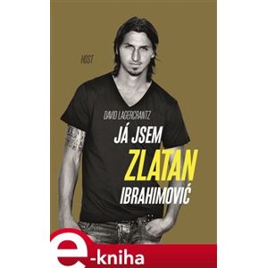 Já jsem Zlatan Ibrahimović - David Lagercrantz, Zlatan Ibrahimović e-kniha