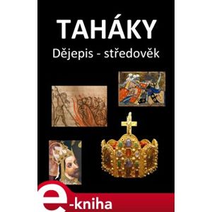 Taháky. Dějepis - středověk - Fejk Fejkal e-kniha