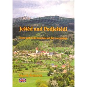 Ještěd and Podještědí - Tourist guide to the mountains and their surroundings - Marek Řeháček