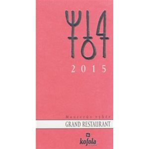 Maurerův výběr - Grand Restaurant 2015 - kol.