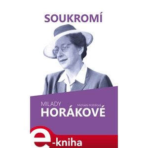 Soukromí Milady Horákové - Michaela Košťálová e-kniha