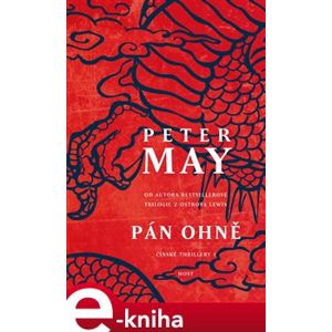 Pán ohně. Čínské thrillery 1 - Peter May e-kniha