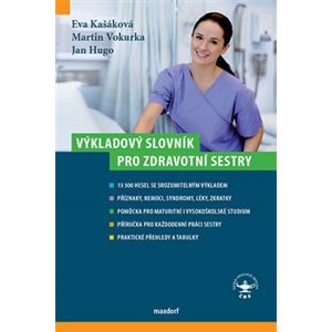 Výkladový slovník pro zdravotní sestry - Eva Kašáková, Martin Vokurka, Jan Hugo