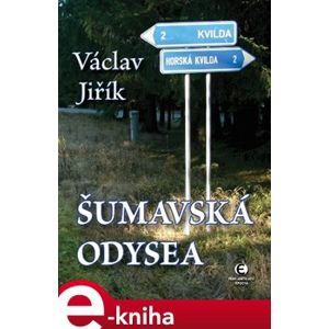 Šumavská odysea - Václav Jiřík e-kniha