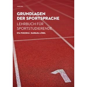 Grundlagen der Sportsprache. Lehrbuch für Sportstudierende - Eva Pokorná, Barbara Löbel