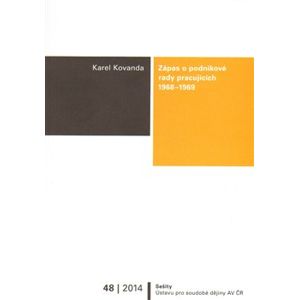 Zápas o podnikové rady pracujících, 1968–1969 - Karel Kovanda