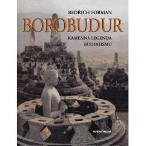 Borobudur. kamenná legenda buddhismu - Bedřich Forman