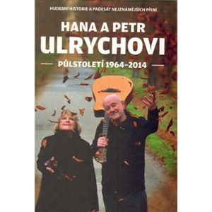 Hana a Petr Ulrychovi. půlstoletí 1964-2014 - Petr Ulrych