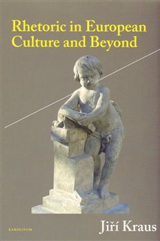 Rhetoric in European Culture and Beyond - Jiří Kraus