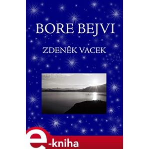 Bore bejvi - Zdeněk Vacek e-kniha