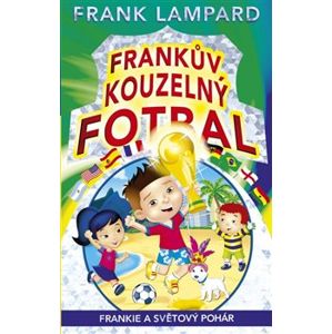 Frankův kouzelný fotbal 6. Frankie a Světový pohár - Frank Lampard