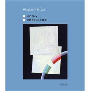 Poemy, Pozdní sběr. komplet - Vladimír Mikeš