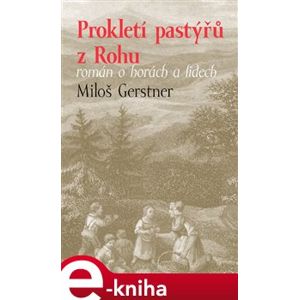 Prokletí pastýřů z Rohu - Miloš Gerstner e-kniha