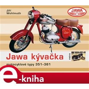 Jawa kývačka. motocyklové typy 351-361 - Jiří Wohlmuth e-kniha