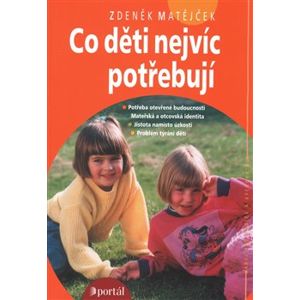 Co děti nejvíc potřebují - Zdeněk Matějček