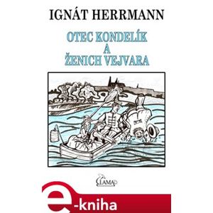 Otec Kondelík a ženich Vejvara - Ignát Herrmann e-kniha
