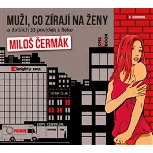 Muži, co zírají na ženy a dalších 33 povídek z fleku, CD - Miloš Čermák