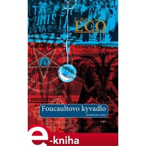 Foucaultovo kyvadlo - Umberto Eco e-kniha