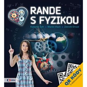 Rande s Fyzikou - Radomír Šofr, Martin Vlach, Zdeněk Drozd