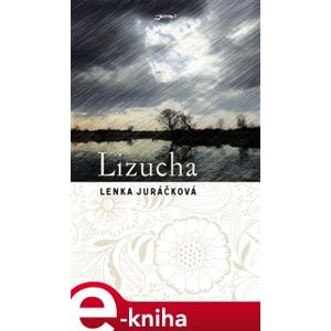 Lizucha - Lenka Juráčková e-kniha