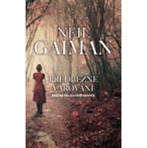 Předběžné varování. Krátké fikce a disturbance - Neil Gaiman