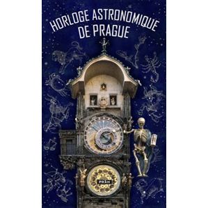 Pražský orloj / Horloge Astronomique De Prague - Anna Novotná