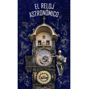 Pražský orloj / El Reloj astronómico - Anna Novotná