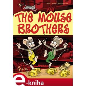 The mouse brothers - Peter S. Milan e-kniha