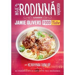 Moje rodinná kuchařka. z produkce “Jamie Oliver`s FOOD Tube” - Kerryann Dunlop