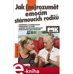 Jak (ne)rozumět emocím stárnoucích rodičů - Tomáš Novák e-kniha
