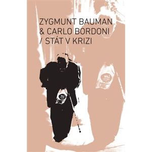 Stát v krizi - Carlo Bordoni, Zygmunt Bauman