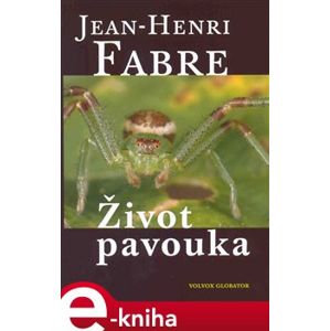 Život pavouka - Jean Henri Fabre e-kniha