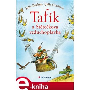 Tafík a Štětečkova vzduchoplavba - Julia Boehmeová e-kniha