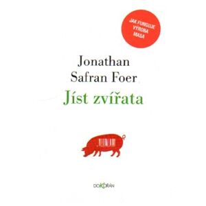 Jíst zvířata - Jonathan Safran Foer