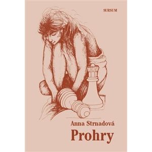 Prohry - Anna Strnadová