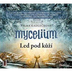 Mycelium II: Led pod kůží, CD - Vilma Kadlečková