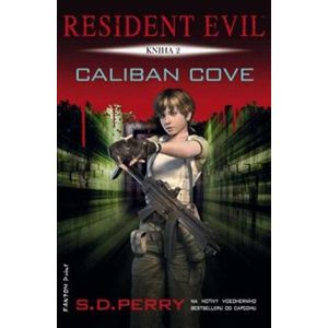 Resident Evil - Caliban Cove. Resident Evil 2 - S.D. Perry