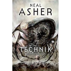 Technik. Román ze světa Řádu - Neal Asher