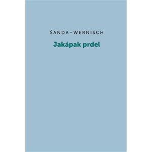 Jakápak prdel - Ivan Wernisch, Michal Šanda