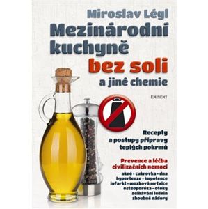 Mezinárodní kuchyně bez soli a jiné chemie - Miroslav Légl