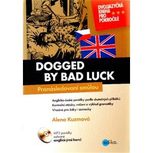 Pronásledovaní smůlou / Dogged by bad luck - Alena Kuzmová