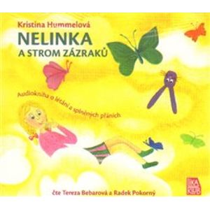 Nelinka a strom zázraků. Audiokniha o létání a splněných přáních, CD - Kristina Hummelová, Jiřina Tejkalová