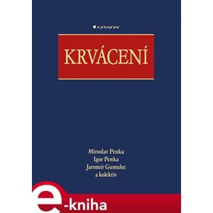 Krvácení - kolektiv autorů, Igor Penka, Jaromír Gumulec, Miroslav Penka e-kniha