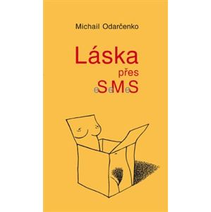 Láska přes eSeMeS - Michail Odarčenko