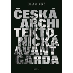 Česká architektonická avantgarda - Otakar Nový
