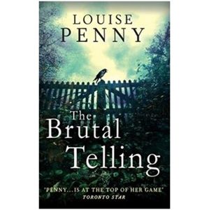 The Brutal Telling. Gamache 5 - Louise Penny