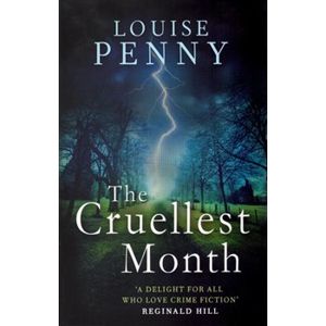 The Cruellest Month. Gamache 3 - Louise Penny